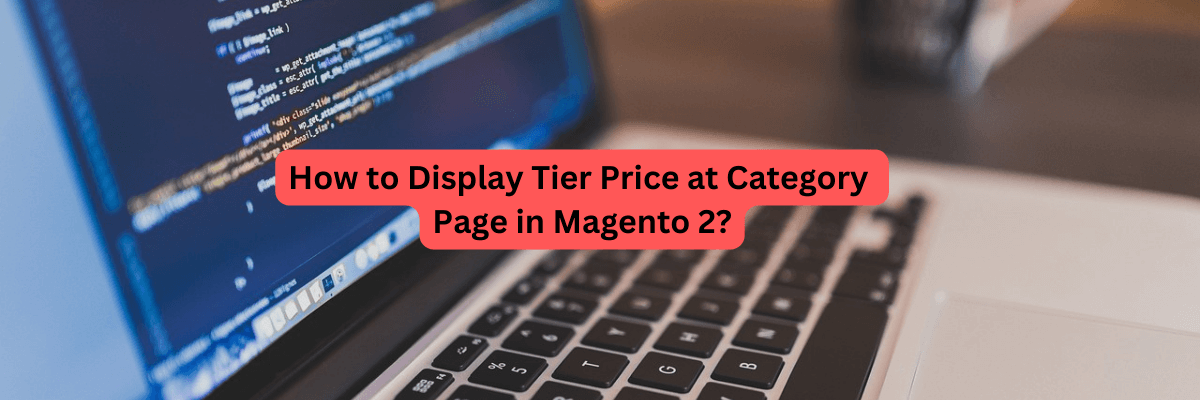 How to Display Tier Price at Category Page in Magento 2?